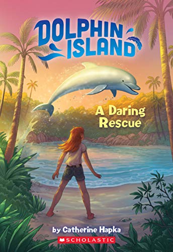 Dolphin Island #1: A Daring Rescue