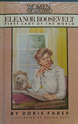 Eleanor Roosevelt: First Lady of the World (Women of Our Time)