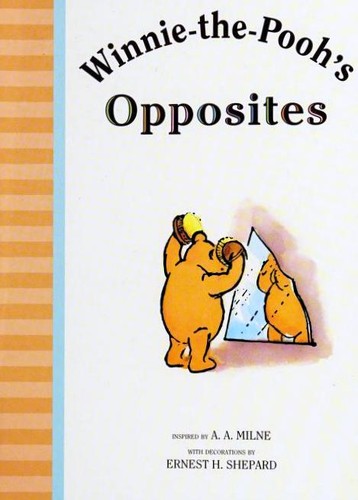Winnie the Pooh's Opposites (Winnie-The-Pooh Collection)