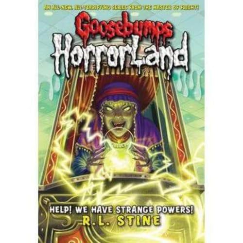 HELP! WE HAVE STRANGE POWERS! (GOOSEBUMPS HORRORLAND)