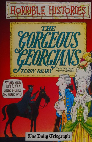 Horrible Histories The Gorgeous Georgians