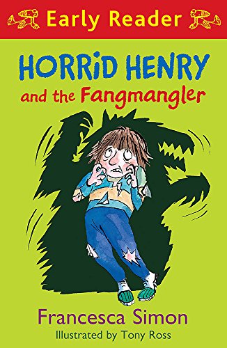 Horrid Henry and the Fangmangler (Horrid Henry Early Reader)