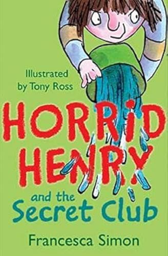Horrid Henry and the Secret Club