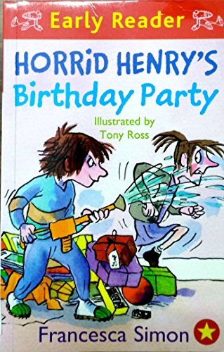 Horrid Henry's Birthday Party: (Early Reader) by: Francesca Simon