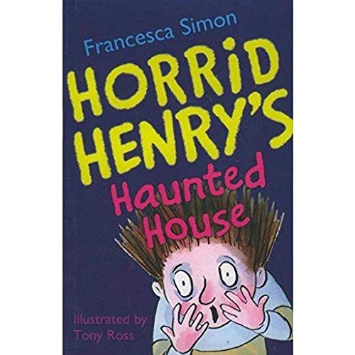 Horrid Henry's Haunted House by Francesca Simon