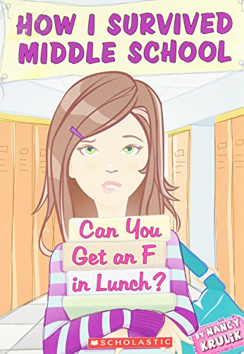 How I Survived Middle School #1: Can You Get an F in Lunch?