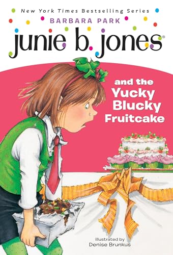 Junie B. Jones and the Yucky Blucky Fruitcake (Junie B. Jones, No. 5)