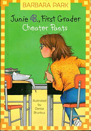 Junie B., First Grader: Cheater Pants (Junie B. Jones, 21)