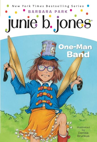 Junie B., First Grader: One-Man Band (Junie B. Jones #22)
