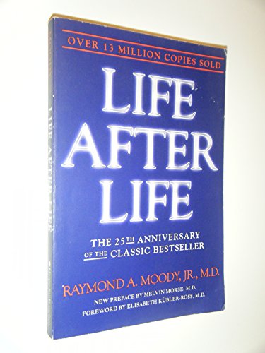 Life After Life: The Investigation of a Phenomenon--Survival of Bodily Death