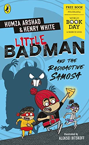 Little Badman and the Radioactive Samosa