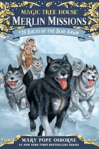 Magic Tree House #54: Balto of the Blue Dawn (A Stepping Stone Book(TM))