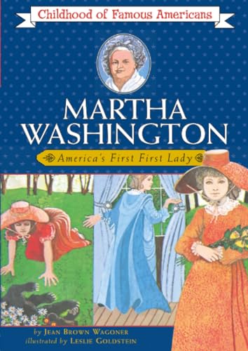 Martha Washington: America's First Lady (Childhood of Famous Americans)