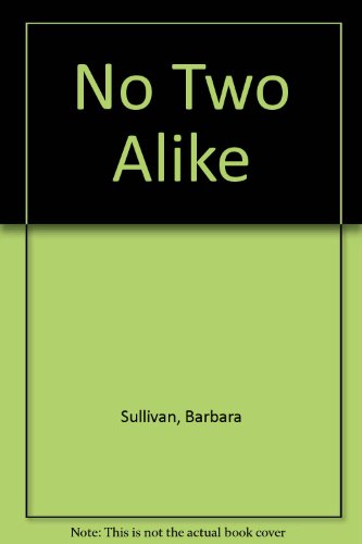 No Two Alike