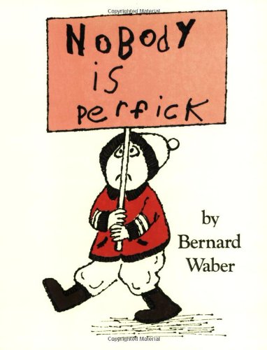 Nobody Is Perfick (Sandpiper)
