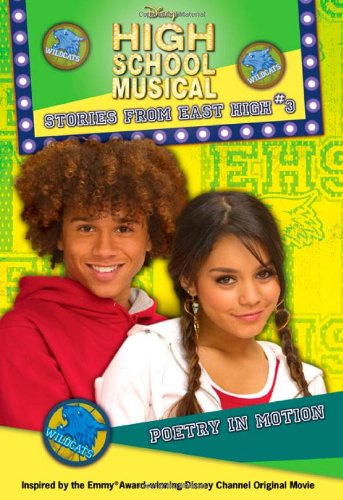 Poetry in Motion (Disney's High School Musical: Stories from East High, No. 3)