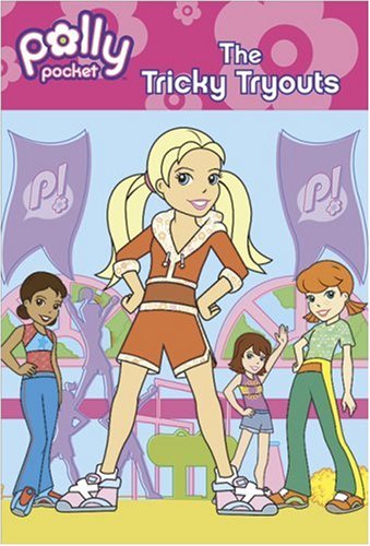 Polly Pocket and the Tricky Tryouts