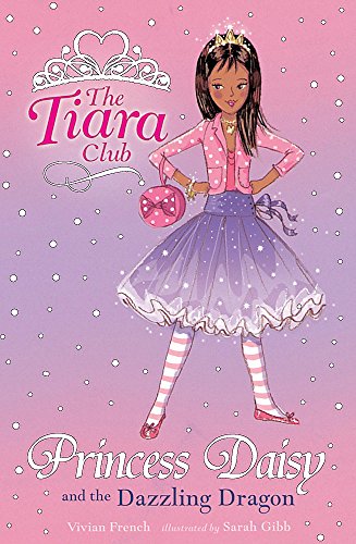 Princess Daisy and the Dazzling Dragon (The Tiara Club)