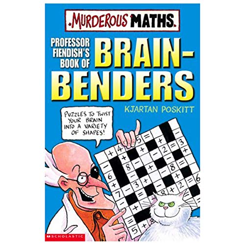 Professor Fiendish's Book of Brain-benders (Murderous Maths)