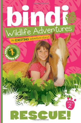Rescue!: Bindi Wildlife Adventures (Bindi's Wildlife Adventures)