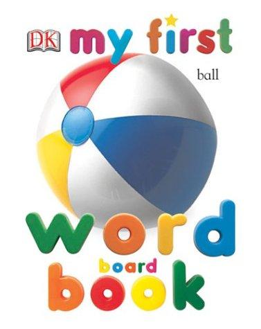 My First Word Board Book (My 1st Board Books)
