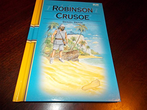 Robinson Crusoe (illustrated classic, a new adaptaion by Archie Oliver)