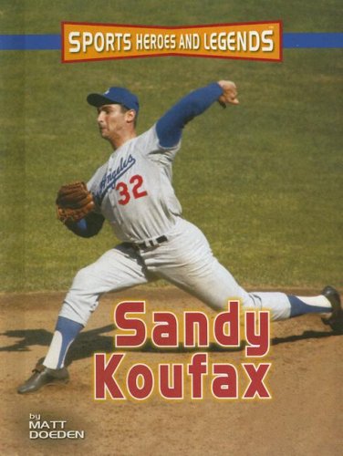 Sandy Koufax (Sports Heroes & Legends)
