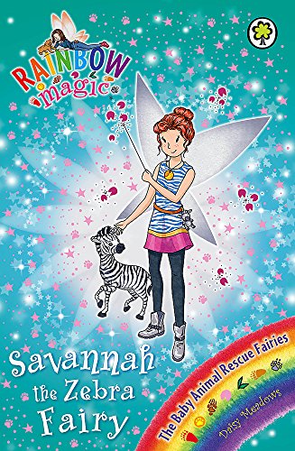 Savannah the Zebra Fairy (Rainbow Magic: The Baby Animal Rescue Fairies)