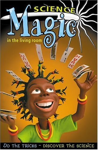 Science Magic in the Living Room