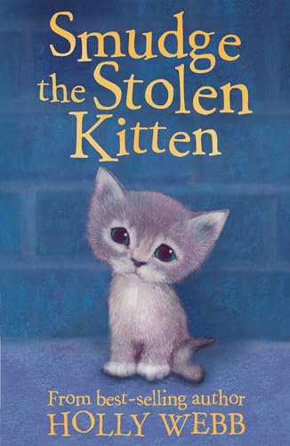 Smudge the Stolen Kitten (Holly Webb Animal Stories)
