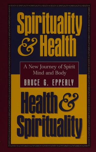 Spirituality and Health, Health and Spirituality