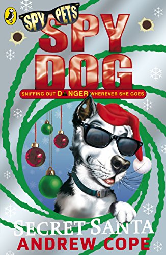 Spy Dog Secret Santa (Spy Dog Series)