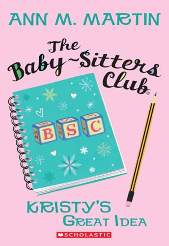 The Baby-Sitters Club #1: Kristy's Great Idea