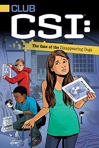 The Case of the Disappearing Dogs (Club CSI)