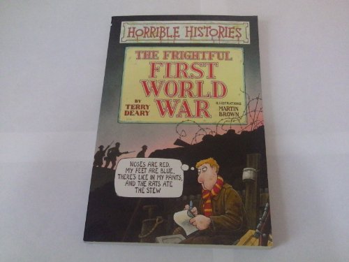 The Frightful First World War (Horrible Histories)