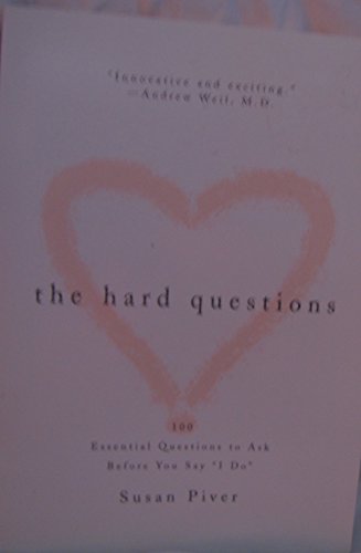 The Hard Questions: 100 Essential Questions to Ask Before You Say "I Do