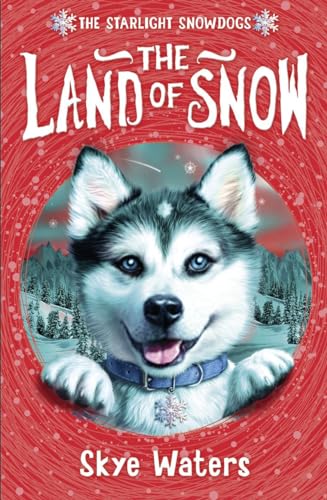 The Land of Snow (Starlight Snowdogs, Book 1)