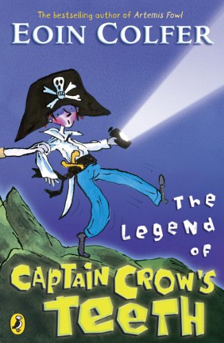 The Legend of Captain Crow's Teeth. Eoin Colfer