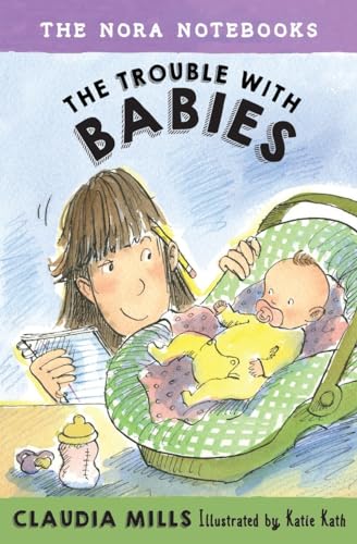 The Nora Notebooks, Book 2: the Trouble with Babies