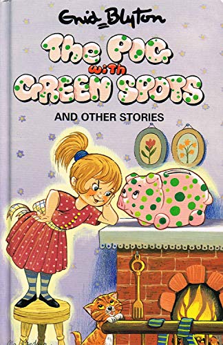 The Pig with Green Spots (Enid Blyton's Popular Rewards Series 5)