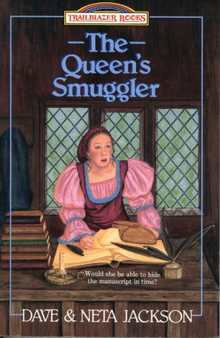 The Queen's Smuggler: William Tyndale (Trailblazer Books #2)