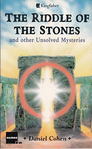 The Riddle of the Stones and Other Unsolved Mysteries