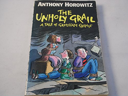 The Unholy Grail: A Tale of Groosham Grange