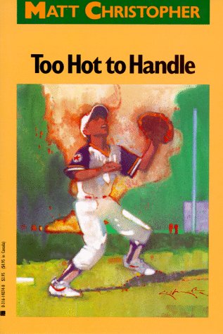 Too Hot to Handle (Matt Christopher Sports Classics)