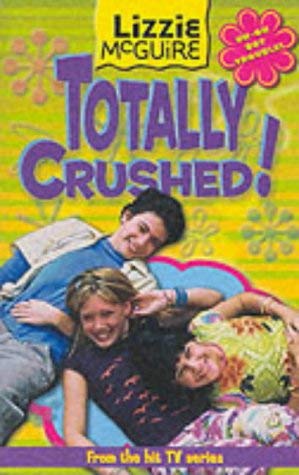 Totally Crushed: Totally Crushed (Lizzie McGuire)