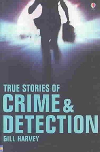 True Stories of Crime and Detection
