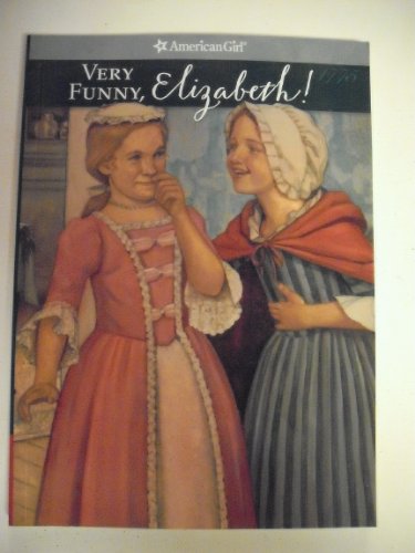 Very Funny, Elizabeth! (American Girls Collection)