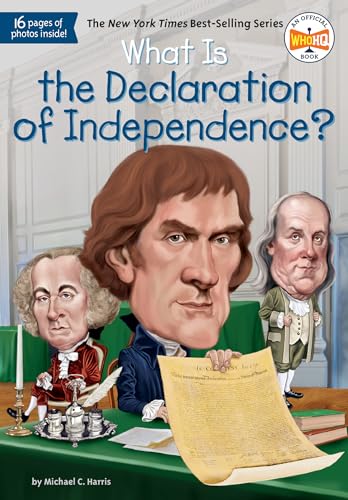 What Is the Declaration of Independence? (What Was...?)