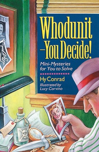 Whodunit - You Decide!: Mini-Mysteries For You To Solve