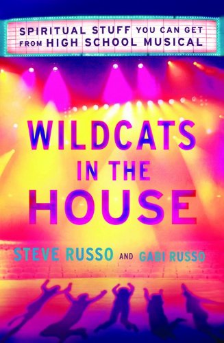Wildcats in the House: Spiritual Stuff You Can Get From High School Musical